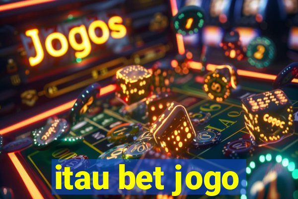 itau bet jogo